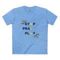 Camiseta Unisex "Stop Pray Play" 